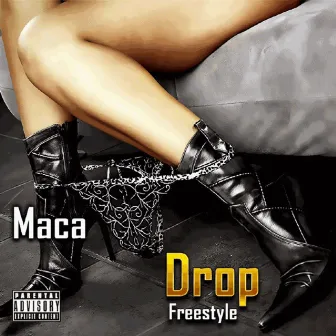 Drop Freestyle by Maca