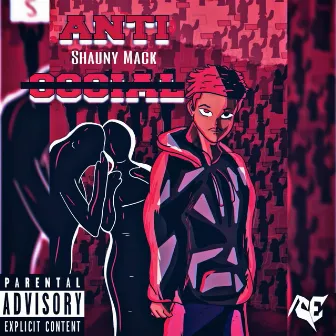 Anti-Social by Shauny Mack