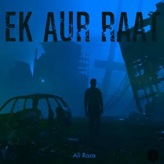 EK AUR RAAT by Ali Raza