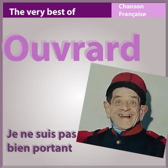 The Very Best of Ouvrard: Je ne suis pas bien portant by Ouvrard