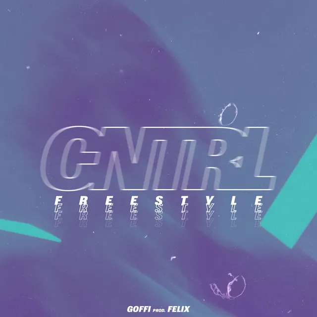 CNTRL Freestyle (Dirty)