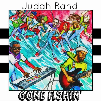 Gone Fishin' by Judah Band