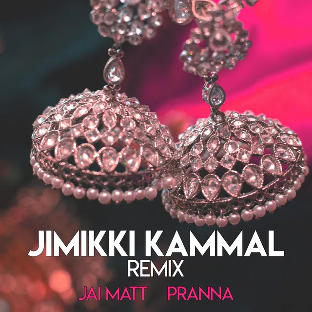 Jimikki Kammal - Remix