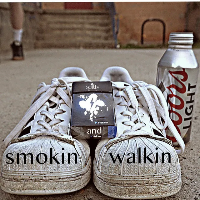 Smokin and Walking