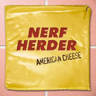 American Cheese (Reissue) by Nerf Herder