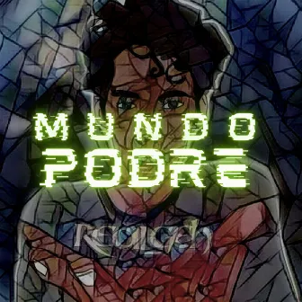 Mundo Podre by RealGeh