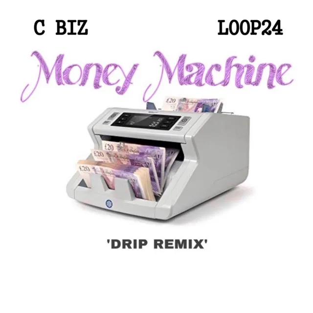 Money Machine (Drip Remix)