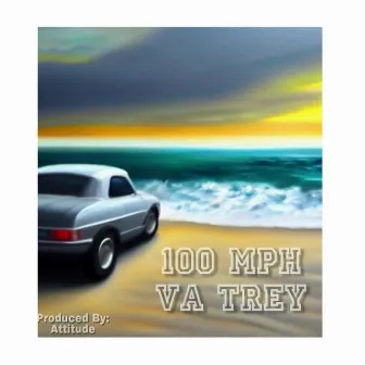 100 MPH by Va Trey