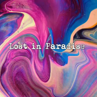 Lost in Paradise by Notez