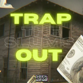 Trap The Slums Out by Dooskiee