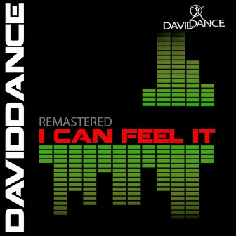 I Can Feel It (remastered) by Daviddance