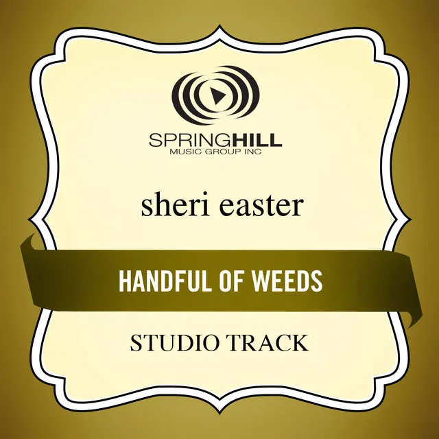 Handful Of Weeds - Sheri Album Version