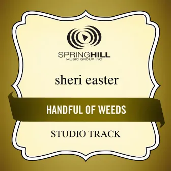 Handful Of Weeds by Sheri Easter