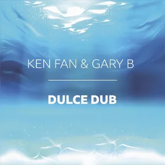 Dulce Dub by Ken Fan