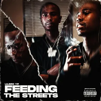 Feeding The Streets by LilBro YP