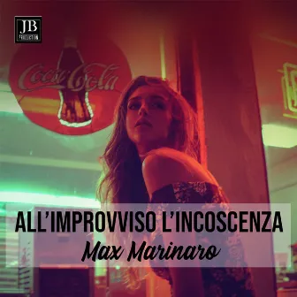 All'Improviso L'incoscenza by Max Marinaro