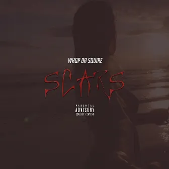 Scars by Whop Da Squire