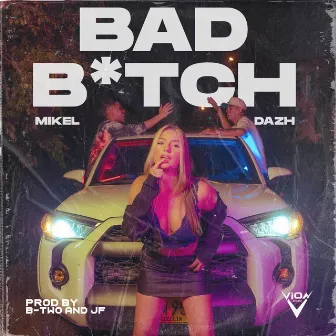 Bad Bitch by Mikel