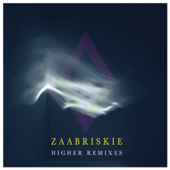 Higher Remixes EP by Zaabriskie