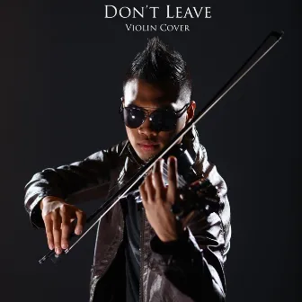 Don't Leave by Bryson Andres