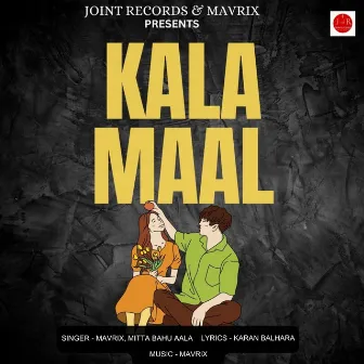 Kala Maal by Mitta Bahu Aala