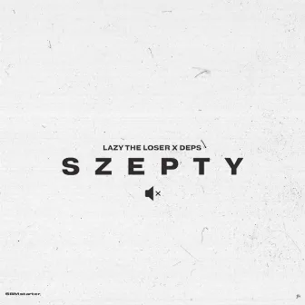 Szepty by Lazy The Loser