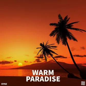 Warm Paradise by Kynz