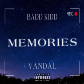 Memories by Badd Kidd