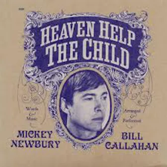 Heaven Help The Child by Mickey Newbury