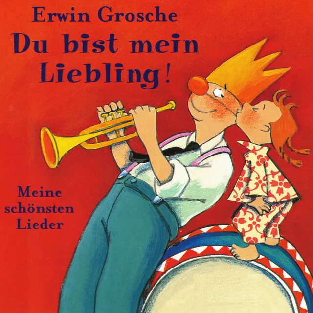 Du bist mein Liebling! Meine schönsten Lieder