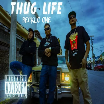 Thug Life by RECKLO ONE