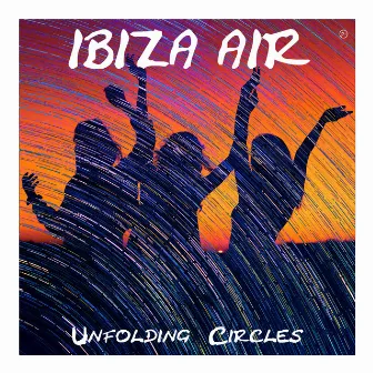 Unfolding Circles by Ibiza Air