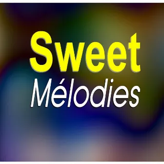 Sweet Mélodies by Big Brain