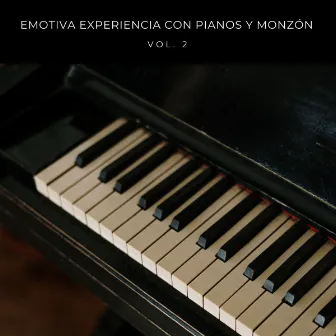 Emotiva Experiencia Con Pianos y Monzón Vol. 2 by 