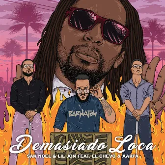 Demasiado Loca by Sak Noel