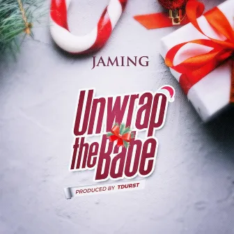 Unwrap the Babe by Unknown Artist