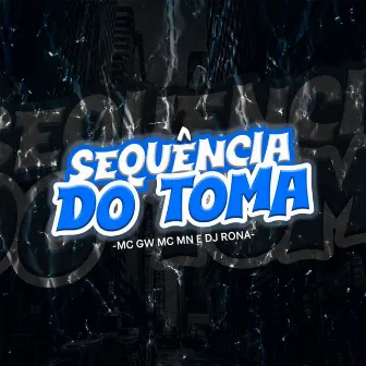 Sequência do Toma by DJ Rona