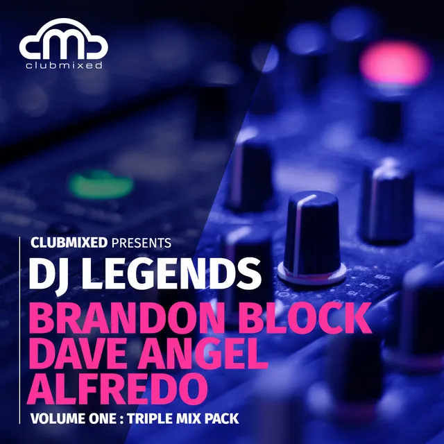 Clubmixed Presents DJ Legends Vol. 1 Triple Mix Pack - Brandon Block, Dave Angel, Alfredo