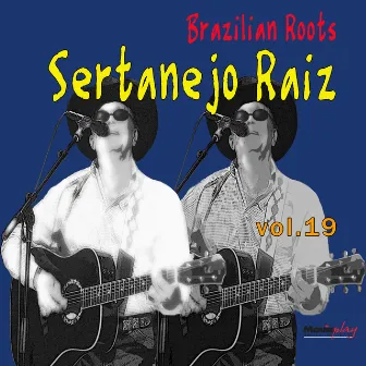 Brazilian Roots: Sertanejo Raiz, Vol. 19 by Carreiro & Carreirinho