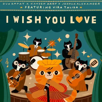 I Wish You Love by Joshua Alexander