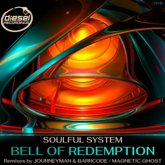 Bell Of Redemption by Soulful System