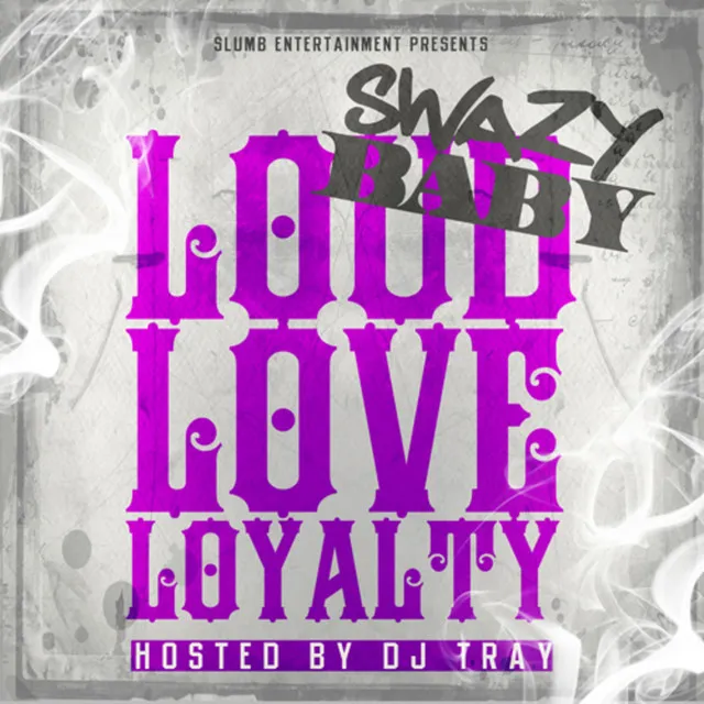 Loud Love & Loyalty RELOADED