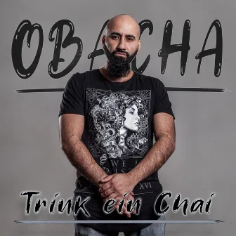 Trink ein Chai by Obacha