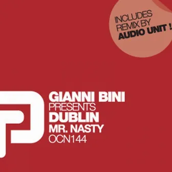 Mr. Nasty (Gianni Bini Presents Dublin) by Dublin