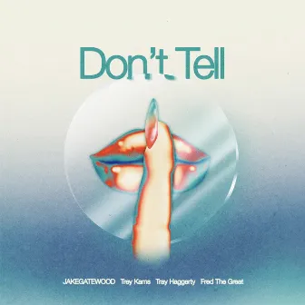 Don't Tell by Trey Kams