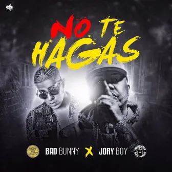 No Te Hagas by Jory Boy