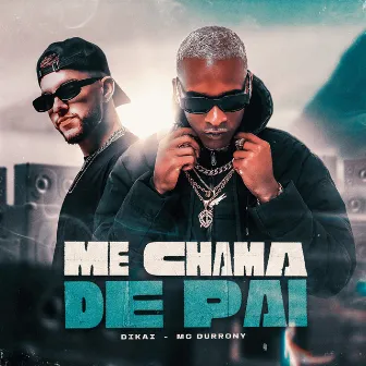 Me Chama de Pai by Dikai