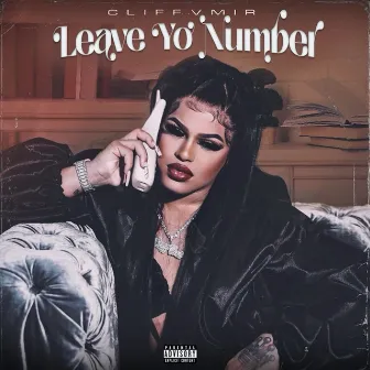 Leave Yo Number by Cliff Vmir