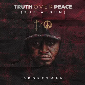 Truth Over Peace by Spokesman