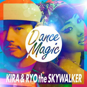 DANCE MAGIC by RYO the SKYWALKER